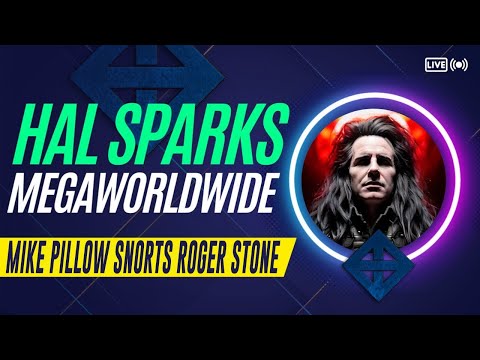 MIKE PILLOW SNORTS ROGER STONE : HAL SPARKS MEGAWORLDWIDE
