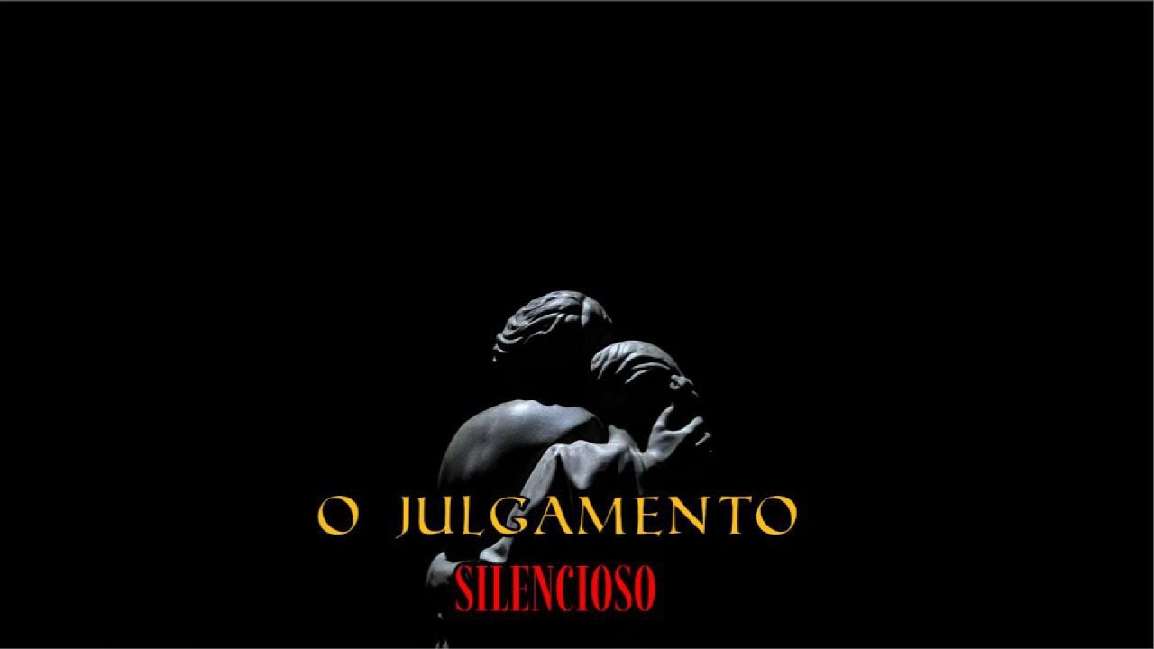 O JULGAMENTO SILENCIOSO