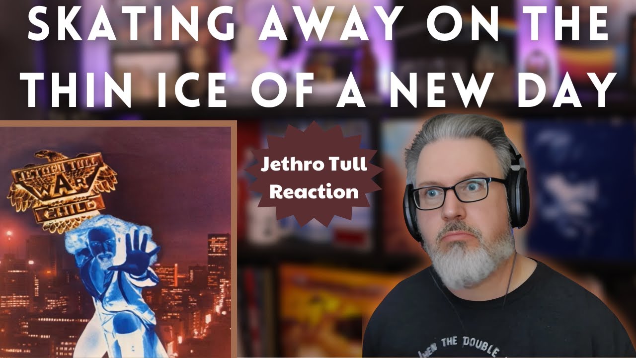 First Time Listen/Reaction to Skating Away on the Thin Ice of a New Day by JETHRO TULL | Ep. 933