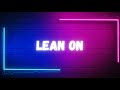 Major lazer  dj snake  lean on lyrics feat m