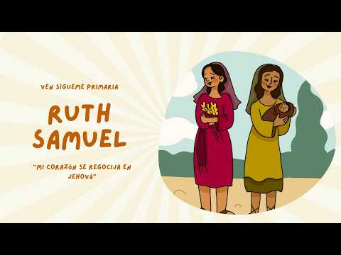 Ruth, Samuel | "My heart rejoices in the Lord" | Come Follow Me Primary Kids 2026