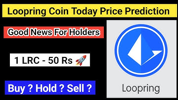 Loopring coin price prediction 2023 | Lrc coin latest news | Lrc coin price prediction