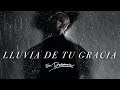 Lluvia De Tu Gracia - @Su Presencia - Fragmentos Del Cielo | Video Oficial