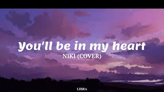 You'll be in my heart- NIKI (Lyric Video)