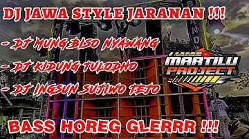DJ JAWA STYLE JARANAN ||DJ MUNG BISO NYAWANG - KIDUNG TULODHO - INGSUN SUJIWO TEJO, BASS GLERRR