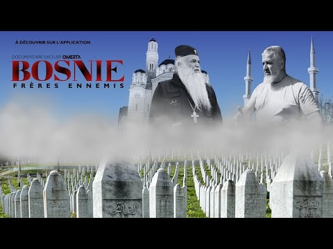 [BANDE ANNONCE] : BOSNIE : FRÈRES ENNEMIS, LE NOUVEAU DOCUMENTAIRE EXCLUSIF D’OMERTA