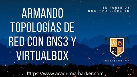 Armando Topologías de Red con GNS3