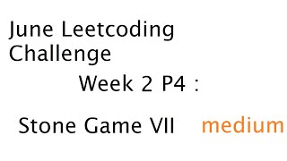 Stone Game VII [Medium]