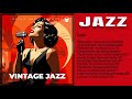 Vintage Jazz🎙️[Retro Jazz Club Music]