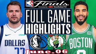 Boston Celtics VS Dallas Mavericks Full Game Highlights | June 06 , 2024 | NBA Final