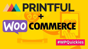 Printful Integration for WooCommerce - WPQuickies