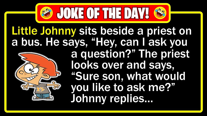 🤣 BEST JOKE OF THE DAY! - Little Johnny sits next to a priest on a bus and... | Funny Dad Jokes