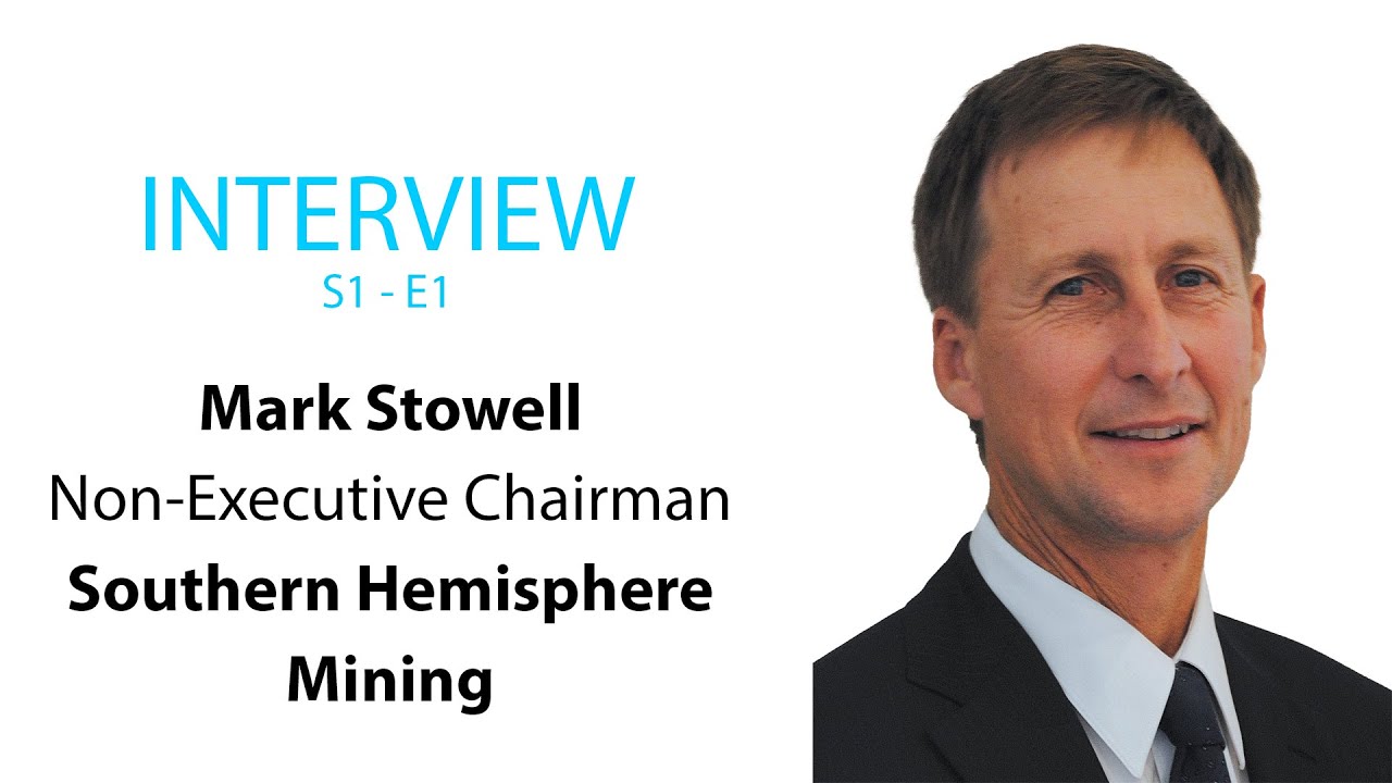 Southern Hemisphere Mining: Interview mit Mark Stowell Non-Executive Chairman S1E1