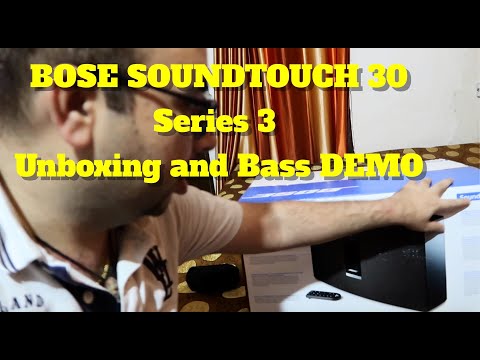 Bose Soundtouch 30 series III Unboxing II DEMO II SOUND CHECK  II BASS TEST - India 2020