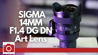 SIGMA 14mm F1.4 DG DN Art Lens - First Look