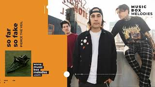 So Far So Fake by Pierce The Veil Music box version
