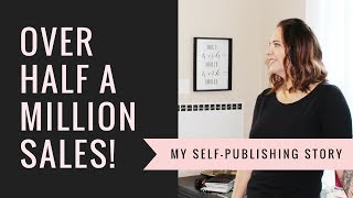 How I Sold Over Half A Million Books SelfPublishing