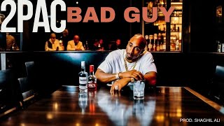 2Pac - Bad Guy - Remix (2024)