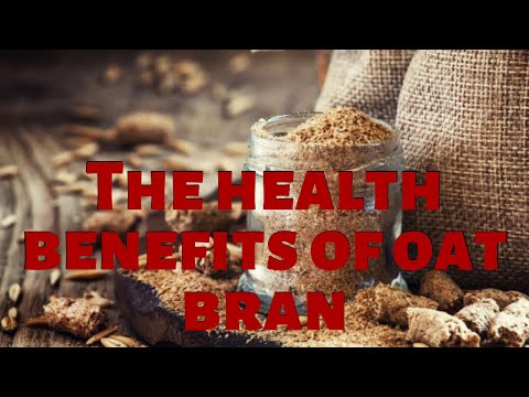 Video: Oat Bran - Calorie Content, Useful Properties, Nutritional Value, Vitamins