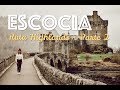 Viaje a ESCOCIA · parte 2 · Ruta HIGHLANDS