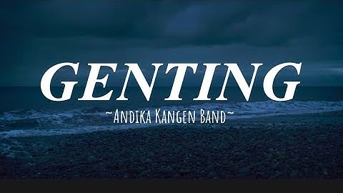 Andika Mahesa Kangen Band - Genting (Lirik)