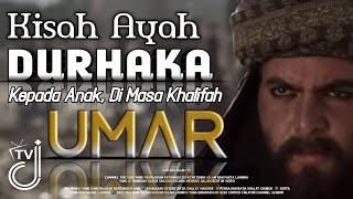 Kisah Ayah Durhaka Kepada Anak di Zaman Umar bin Khattab