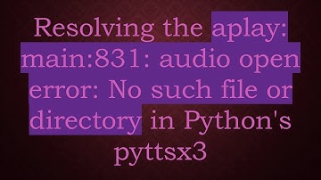 Resolving the aplay: main:831: audio open error: No such file or directory in Python