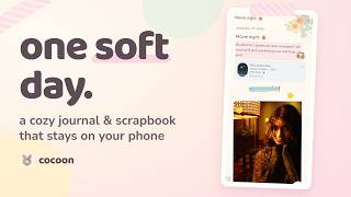a soft day in cocoon · a cozy journal and scrapbook app screenshot 3