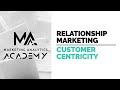 Customer centricity to successfully manage relationships and drive value