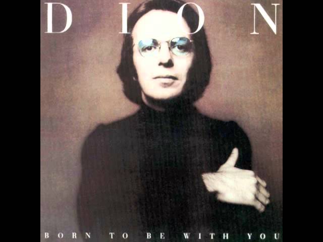 Dion - Born To Be With You