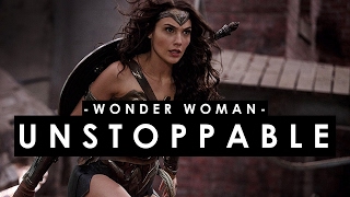 Wonder Woman || Unstoppable
