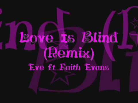 Eve: Love Is Blind (Remix) Ft. Faith Evans