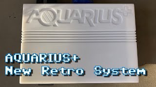 The New Aquarius+ Retro System
