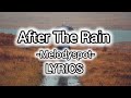 After The Rain | Melodyspot | LYRICS 
