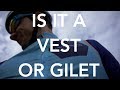 Episode 117 | CYCLING VEST OR GILET