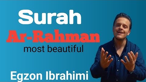 SURAH AR-RAHMAN/ سورة الرحمن - Egzon Ibrahimi