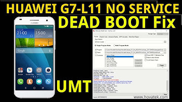 HUAWEI G7-L11 DEAD BOOT Repair UMT Firmware NO SERVICE null imei FIX File Full UMT BACKUP