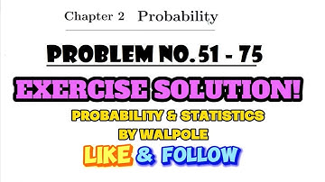 Problems 51-75 Chapter No.2 | Probability & Statistics for Engineers & Scientists by Walpole