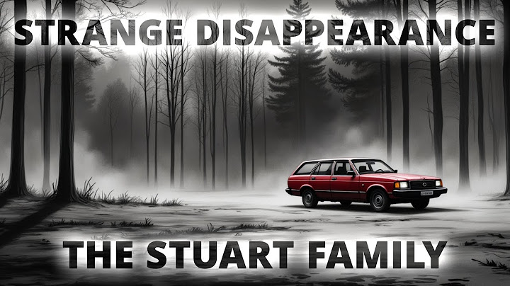 Strange Disappearance with Bizarre Clues – The Stuart Family