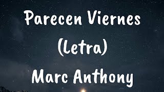 Marc Anthony - Parecen Viernes (Letra) chords