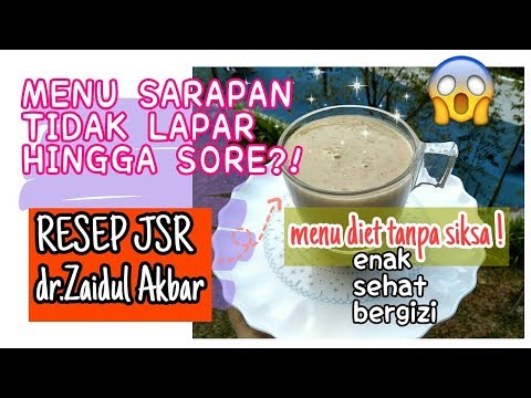 Instruksi Masak MENU SARAPAN SEHAT/SAHUR/BERBUKA PUASA/RESEP JSR dr. Zaidul Akbar / Yang Nikmat