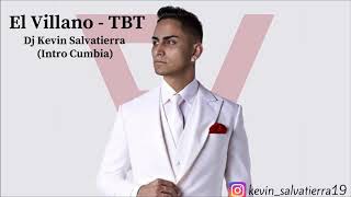 El villano - TBT - Intro Cumbia Dj Kevin Salvatierra