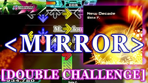 [MIRROR] DDR X2 - New Decade [DOUBLE CHALLENGE] 譜面確認＋クラップ