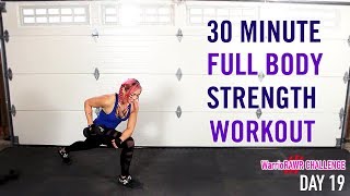 30 Minute Full Body Strength Workout w/ Dumbbells | WarrioRAWR Challenge Day 19
