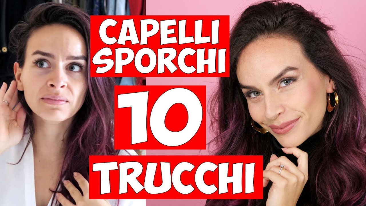 CAPELLI SPORCHI?! 10 TRUCCHETTI per capelli puliti più a lungo!