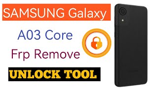 Samsung A03 Core Frp Bypass Unlocktool