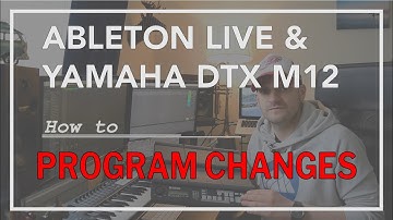 Ableton Live & Yamaha DTX Multi 12 - Program Changes - Tutorial