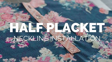 Half Placket Sewing Video Tutorial