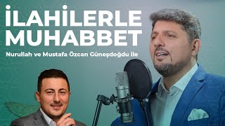 Canlı İstek İlahiler Mustafa Özcan Güneşdoğdu - Nurullah Güneşdoğdu