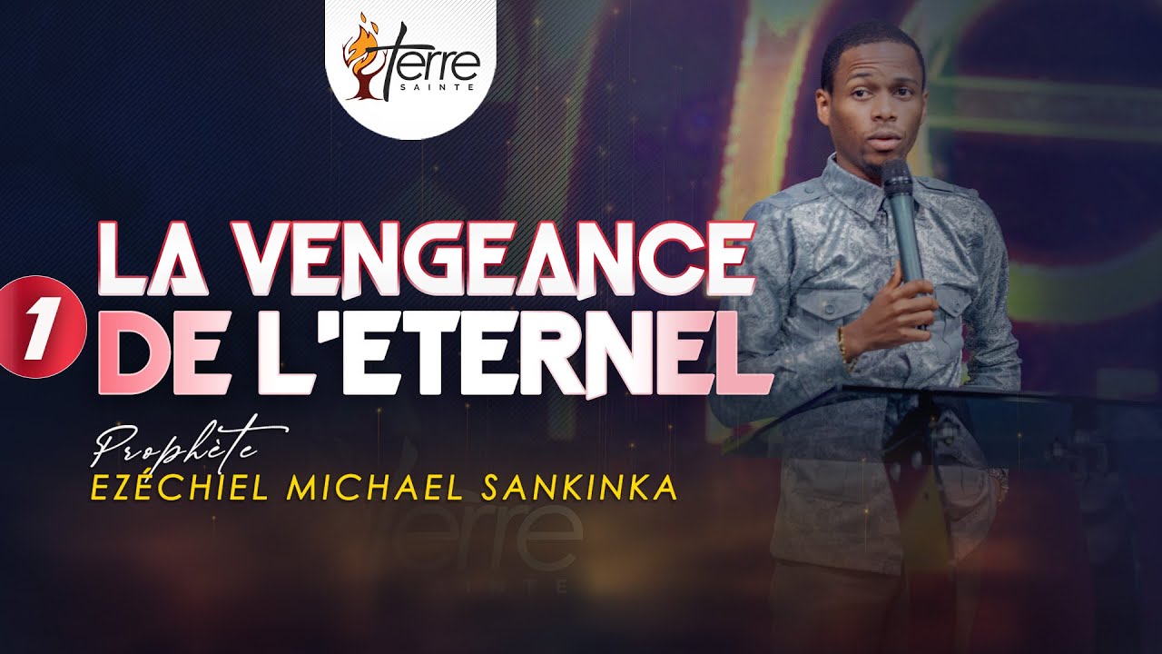 LA VENGEANCE DE L'ETERNEL (Jour 1) - Prophète Ezéchiel Michael SANKINKA